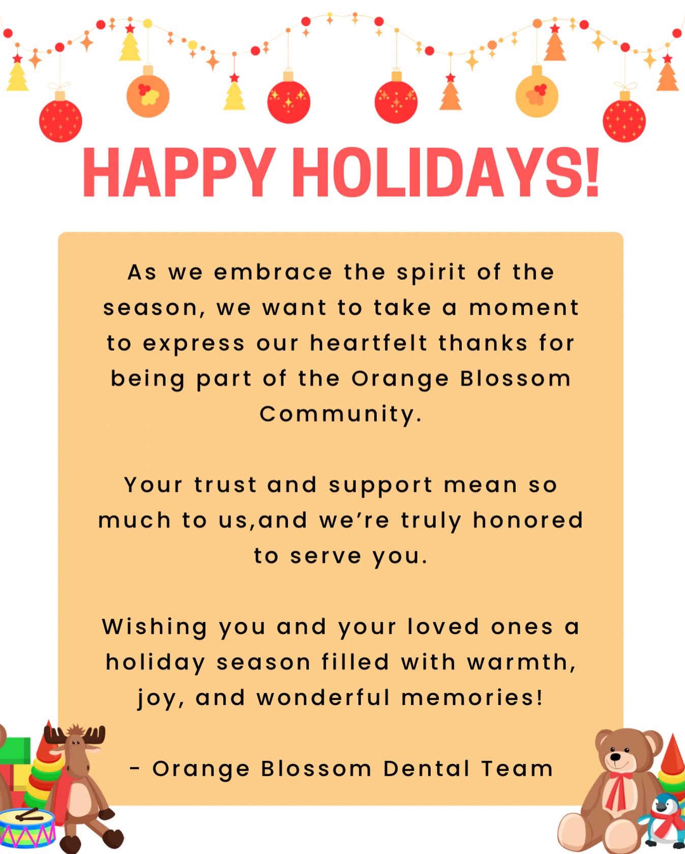 🎄 Wishing you and your family a Merry Christmas and a Happy Holiday season! Thank you for trusting us with your smiles all year long. 😁